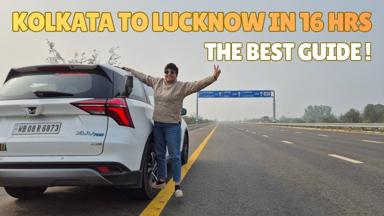 Kolkata to Lucknow road trip in 16 hours