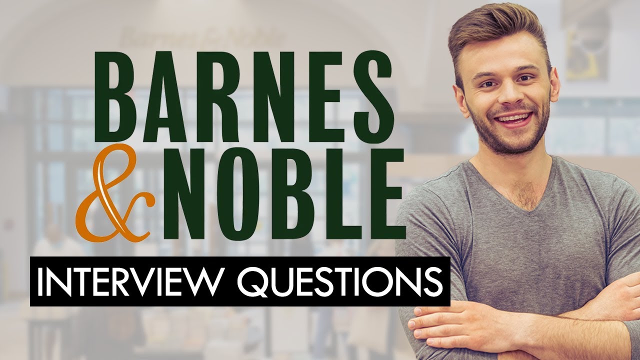 Barnes & Noble Interview Questions & HIGH-CONVERTING Answers