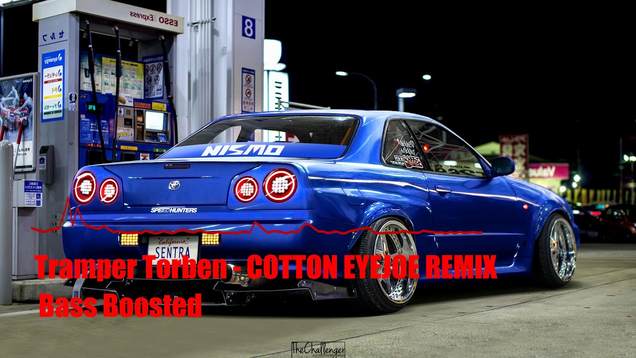 Tramper - Torben - COTTON EYEJOE REMIX (Bass Boosted)