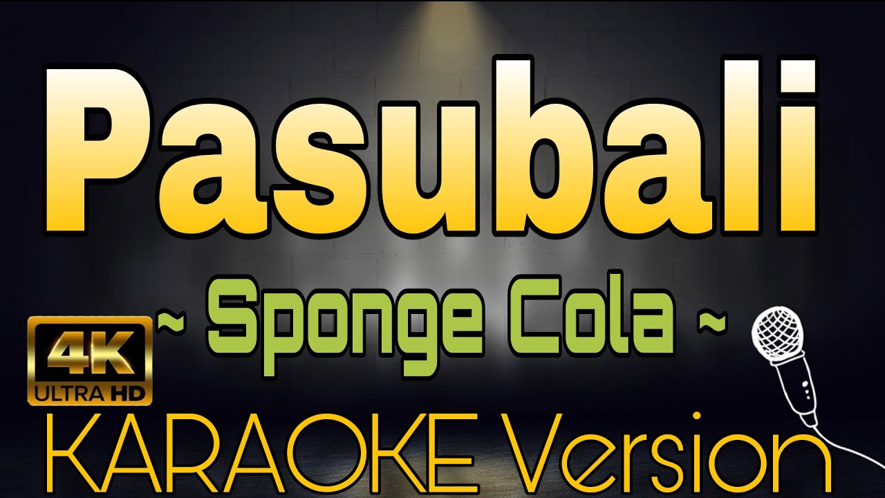 PASUBALI - Sponge Cola (HD KARAOKE Version)