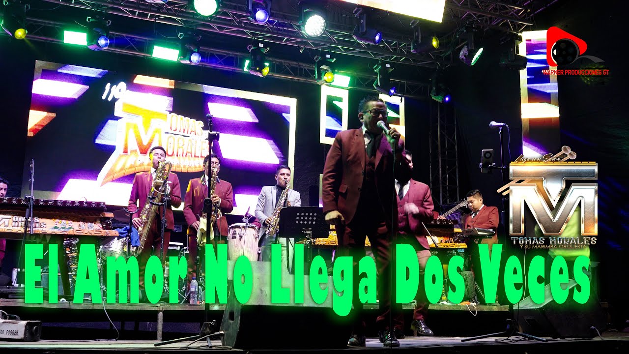 El Amor No Llega Dos Veces - Tom&aacute;s Morales y su marimba orquesta