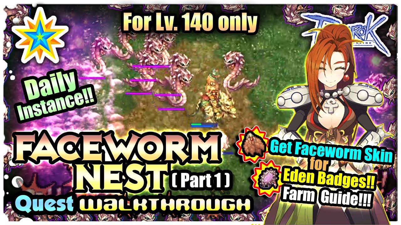 iRO - Faceworm Nest Walkthrough - Farm Eden Merit Badges - Daily Instance Guide(PART 1)☆ Lucky Star