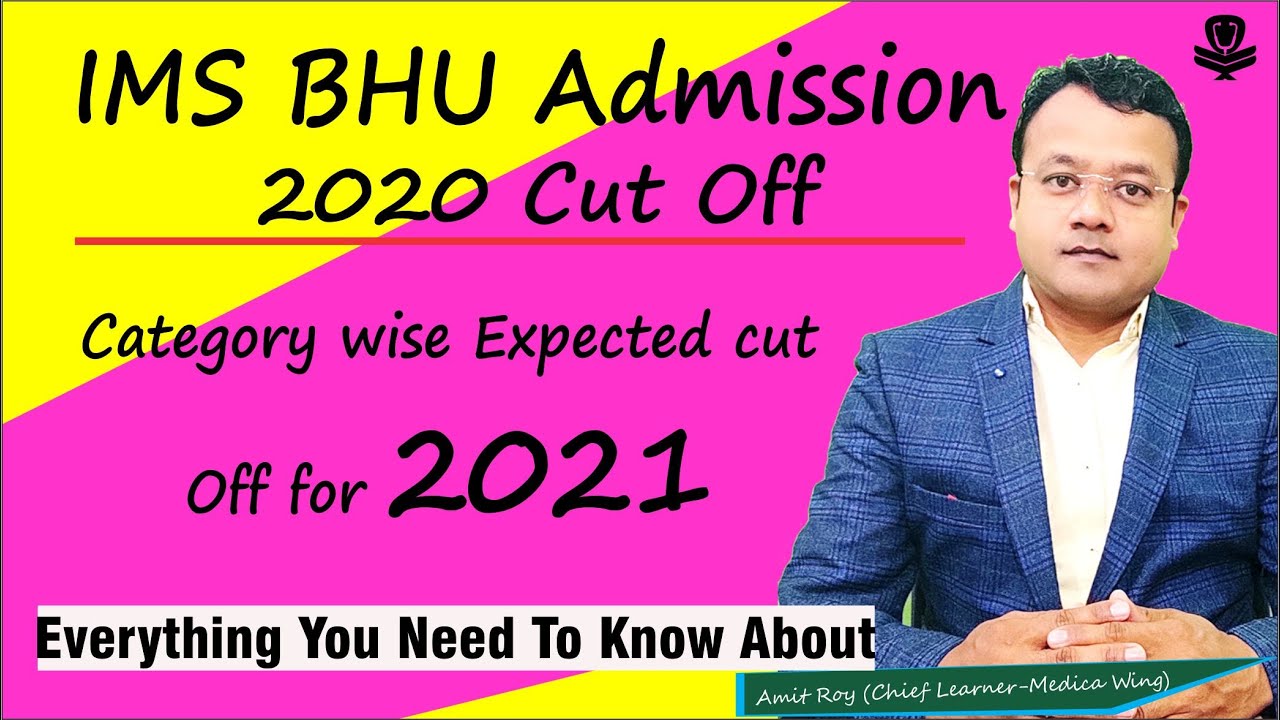 IMS BHU Varanasi Cutoff 2020 for MBBS | IMS BHU Expected cut off for 2021 | After NEET 2020 results
