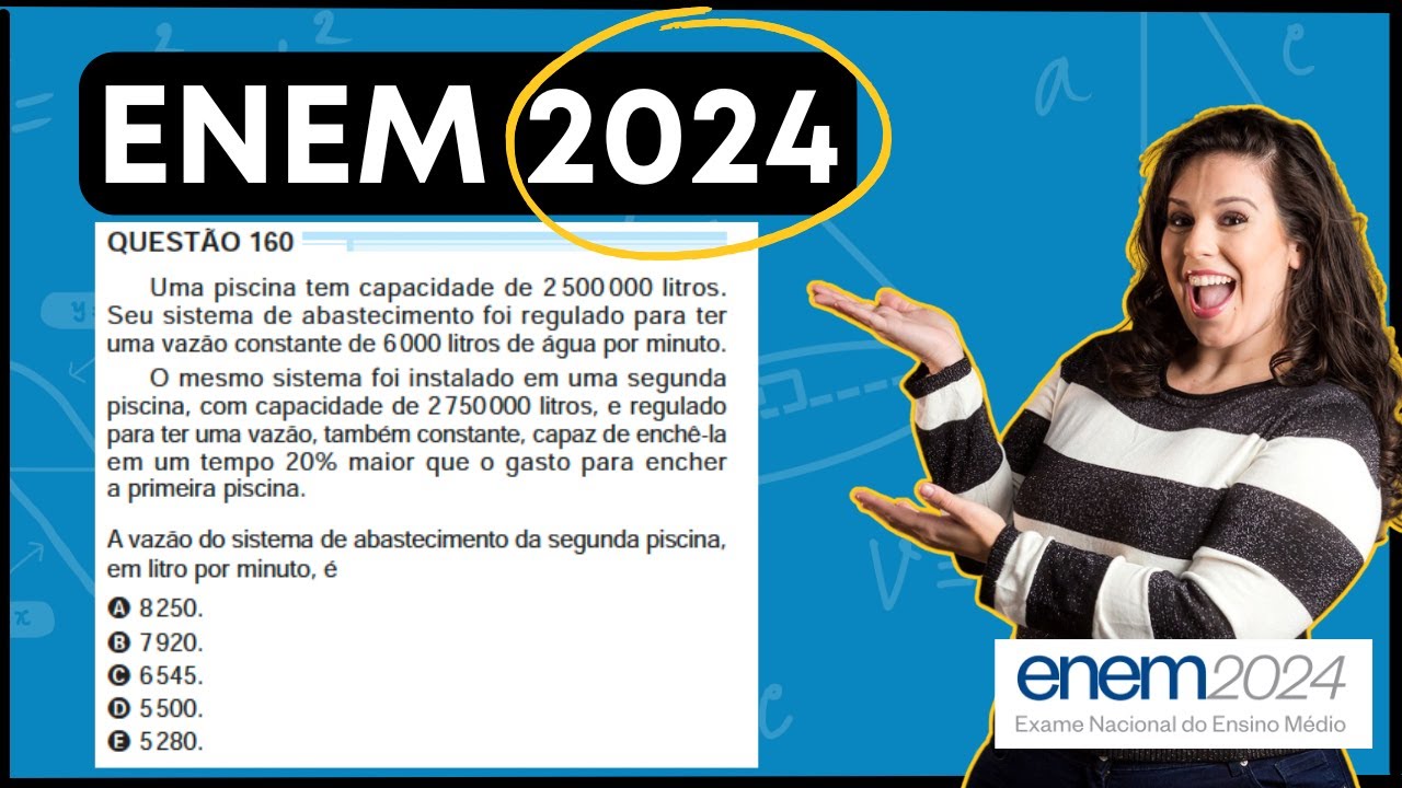 ENEM 2024 | Uma piscina tem capacidade de 2 500 000 litros.