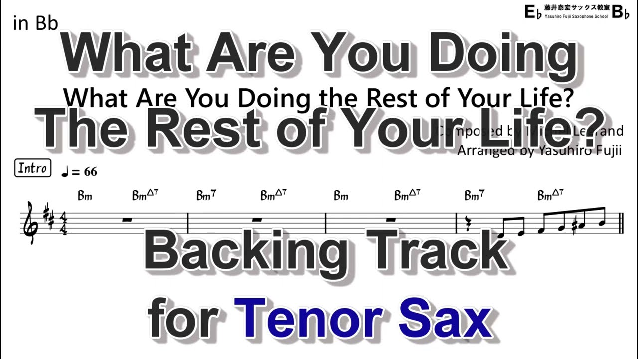 What Are You Doing The Rest of Your Life - Backing Track with Sheet Music for Tenor Sax