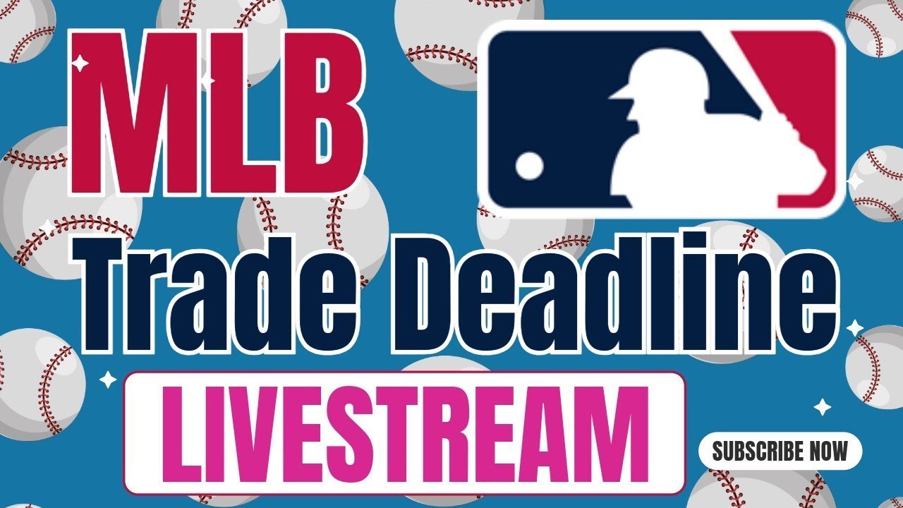 LIVE MLB 2025 TRADE DEADLINE STREAM Part 1