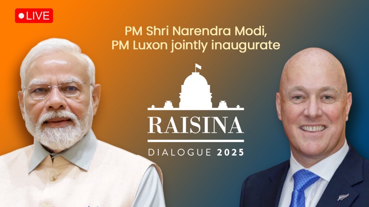 LIVE : PM Shri Narendra Modi, PM Luxon jointly inaugurate Raisina Dialogue 2025