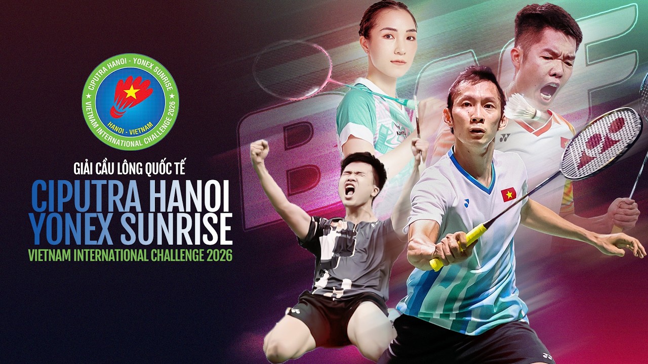 🔴LIVE: FINAL CIPUTRA HANOI &ndash; YONEX SUNRISE Vietnam International Challenge 2026