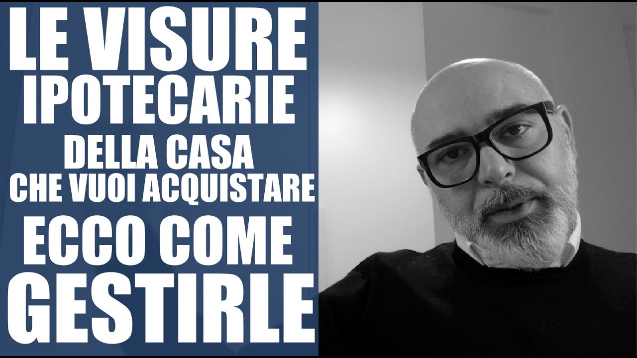 Le visure ipotecarie della casa che vuoi acquistare. Ecco come gestirle.