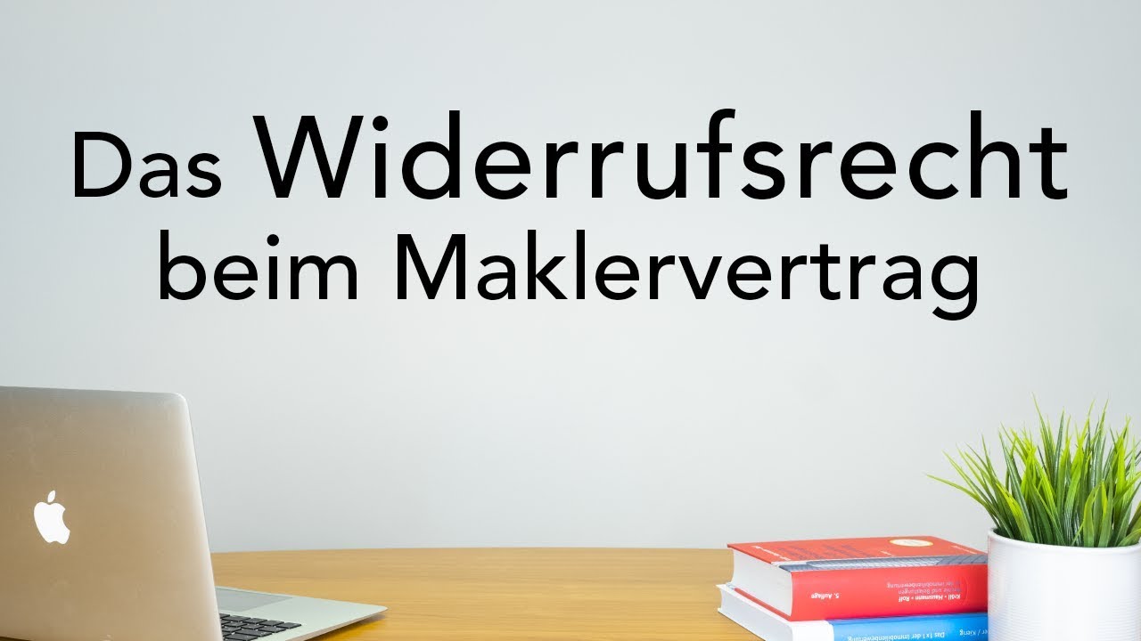 Das Widerrufsrecht beim Maklervertrag