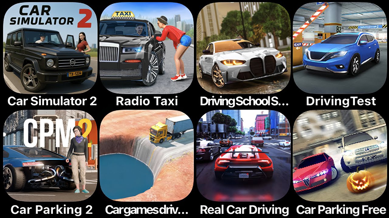 Car Simulator 2, Radio Taxi, Driving School Simulator, Driving Test, Car Parking 2, Real Car Driving