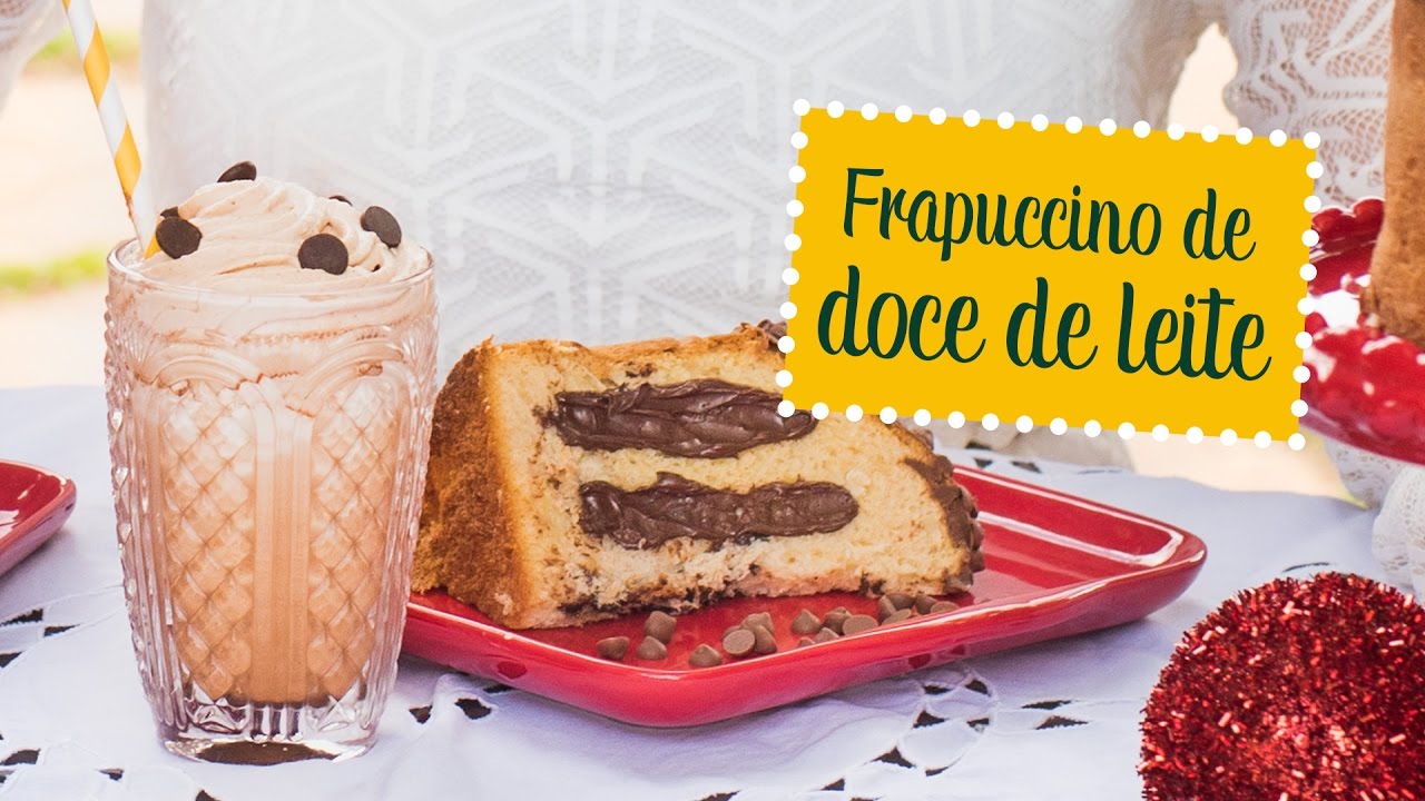 Frapuccino de Doce de Leite | O Chef e a Chata