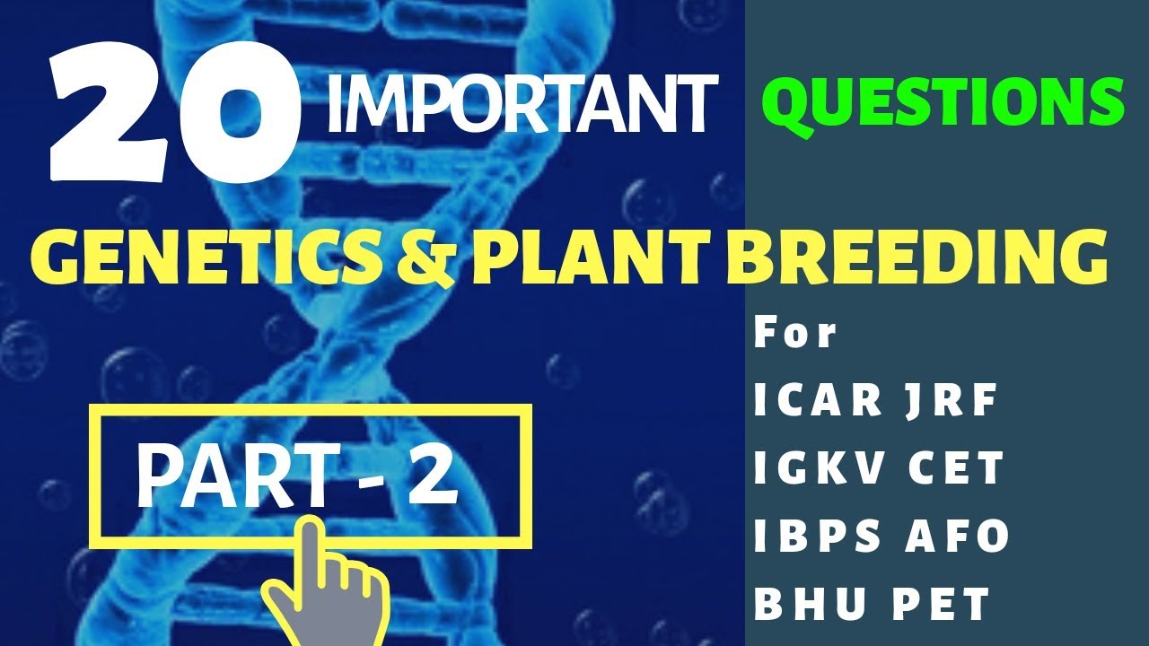 ICAR JRF PLANT SCIENCES  Q&A | GENETICS & PLANT BREEDING | PART-2| BY AGRICARE AS|FOR IBPS, CET, BHU