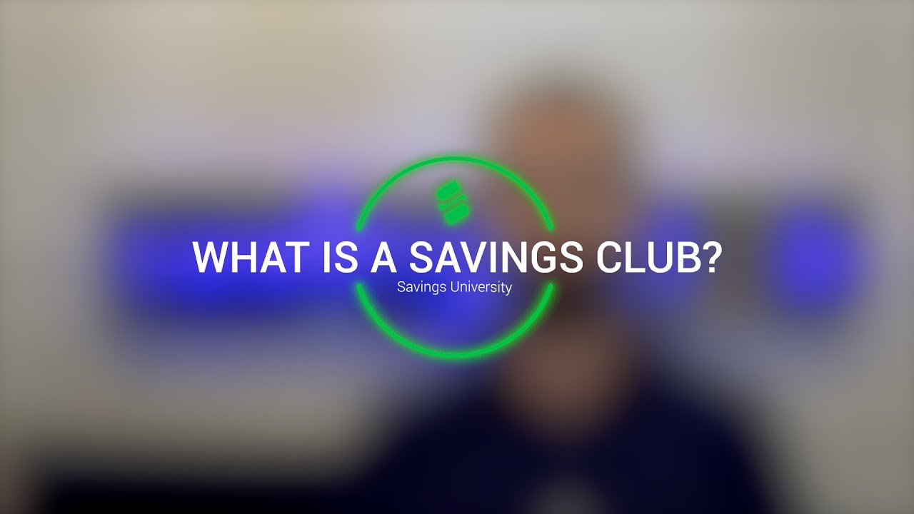 Class 07 - What is a savings club?