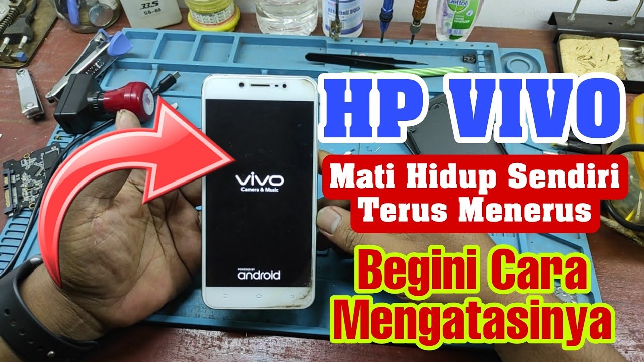 Cara Mengatasi HP VIVO Mati Hidup Sendiri | VIVO V5 Reset Terus Menerus
