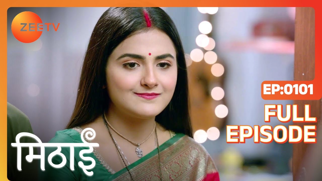 Abha Badmouths Mithai - Mithai - Full ep 101 - Zee TV