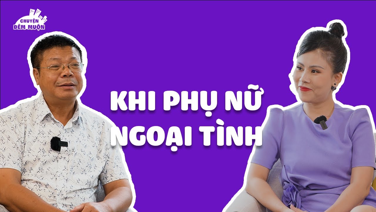 Khi phụ nữ ngoại tình | Chuyện Đêm Muộn