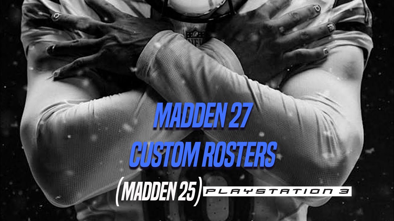 Madden 27 Custom Rosters for PS3 (Madden 25)