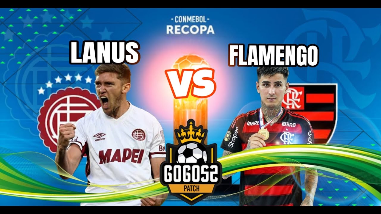 FLAMENGO X LANUS | RECOPA SUDAMERICANA 2026 | GOGOSZ PATCH