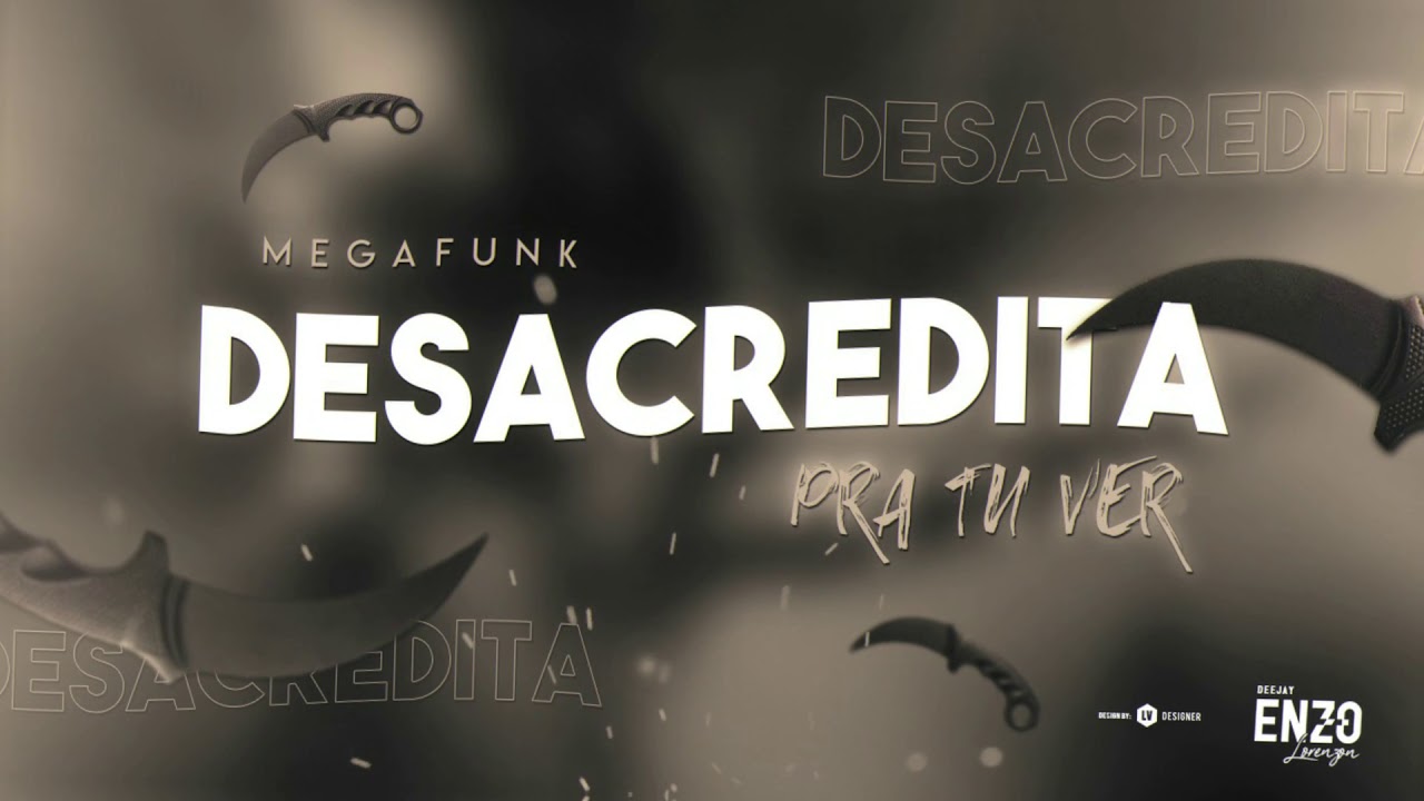 Mega Funk Tum Dum 2019 - Desacredita Pra Tu Ver - Dj Enzo Lorenzon
