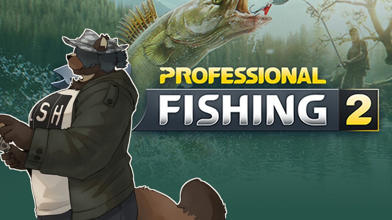 [ほぼ雑談]のんびり釣行[Professional Fishing 2]