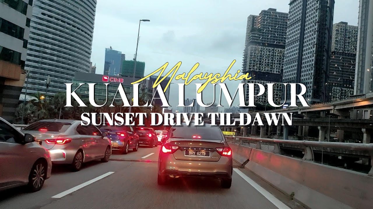 Driving Kuala Lumpur at Sunset into Night | No Talking Just the Road POV