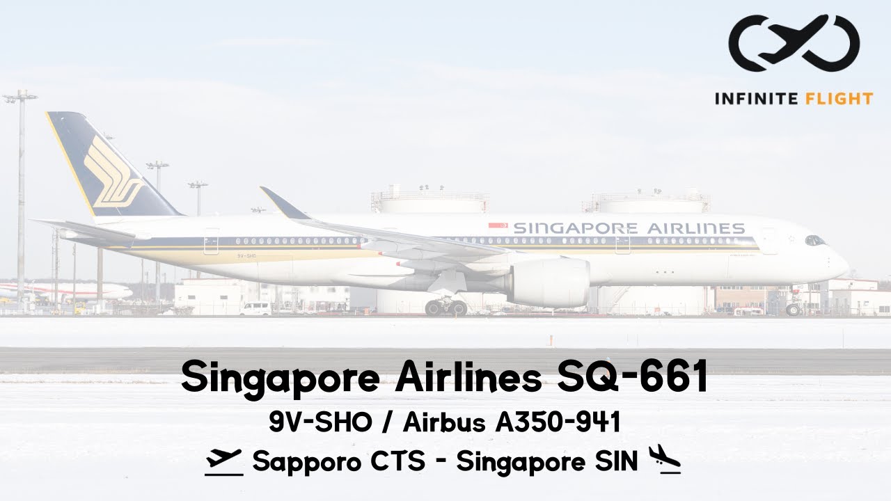Infinite Flight // Singapore Airlines A359 SQ-661 // Sapporo CTS - Singapore SIN