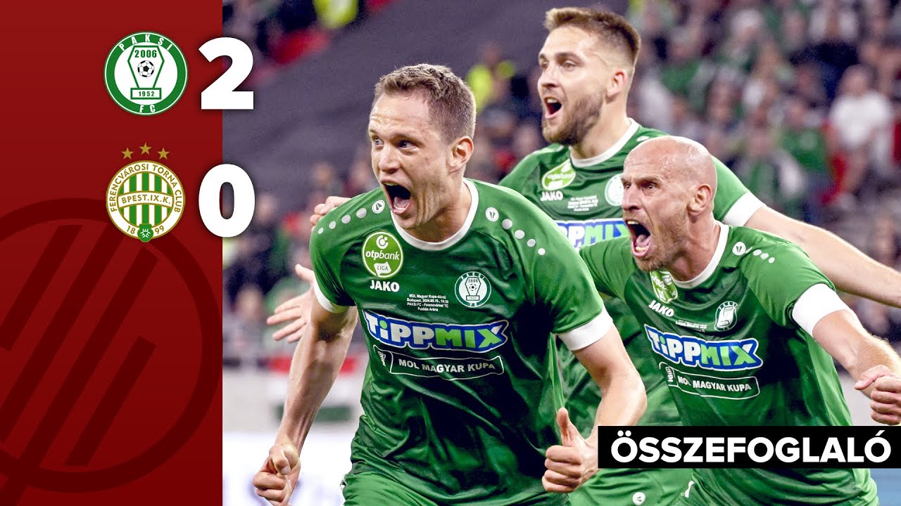 MOL Magyar Kupa: Paks–Ferencváros 2–0 | összefoglaló
