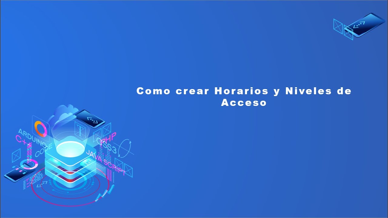 3. Como crear Horarios y Niveles de accso