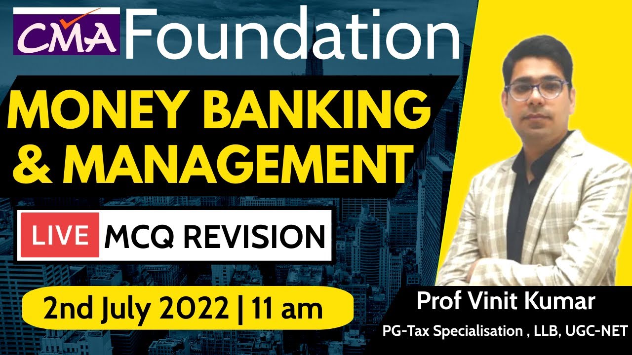 Money Banking & Management | CMA Foundation | Live MCQs and Full Revision | By Prof. Vinit Kumar