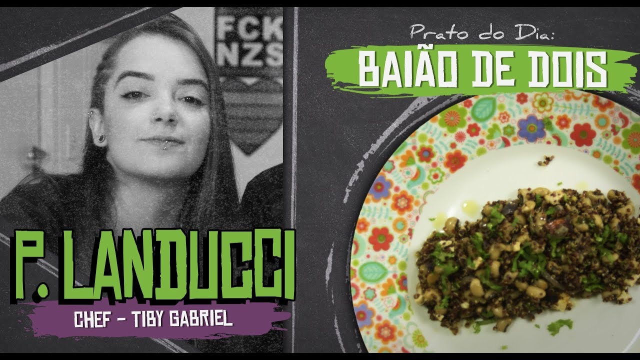 BAIÃO DE DOIS com PAULA LANDUCCI (Chef - Tiby Gabriel)