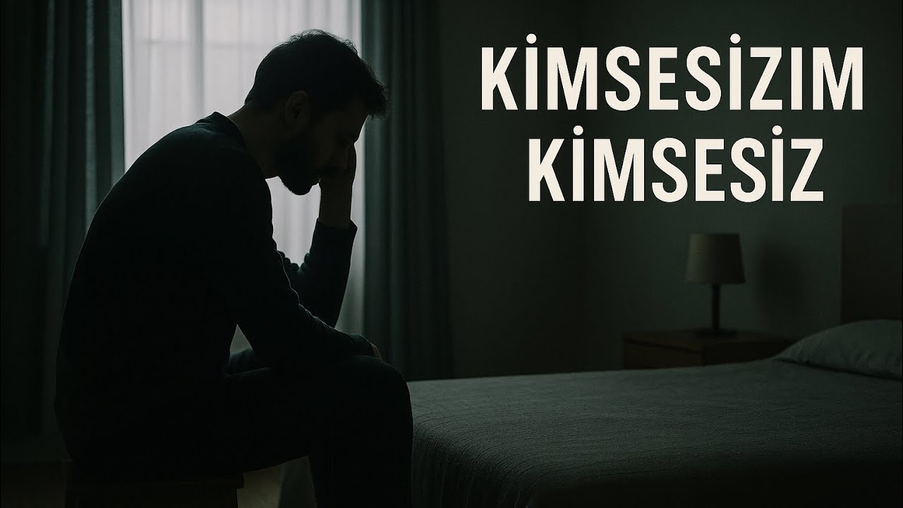 Kimsesizim Kimsesiz – Yalan Dünyada Tek Başına Bir Yürek