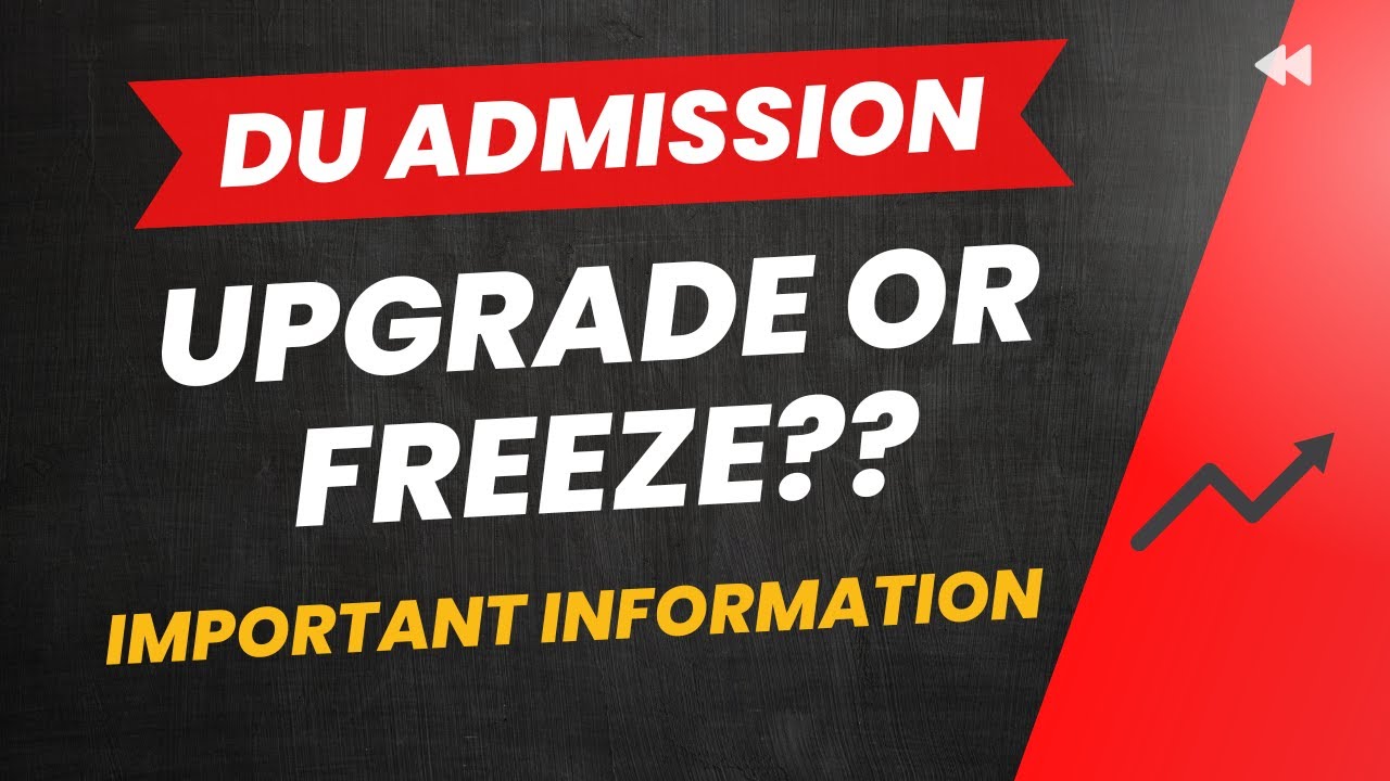 Upgrade or Freeze ? kya kre ? #delhiuniversity #cuet2023