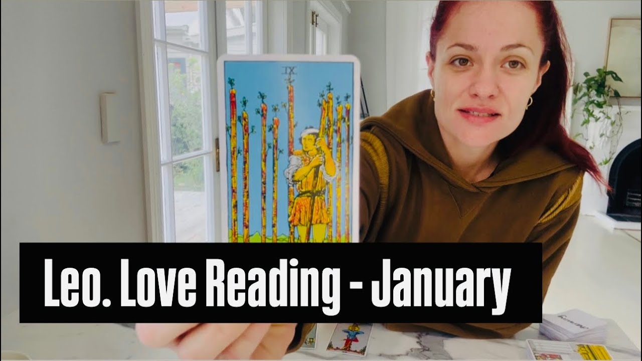 Leo. Love Tarot Reading - January 