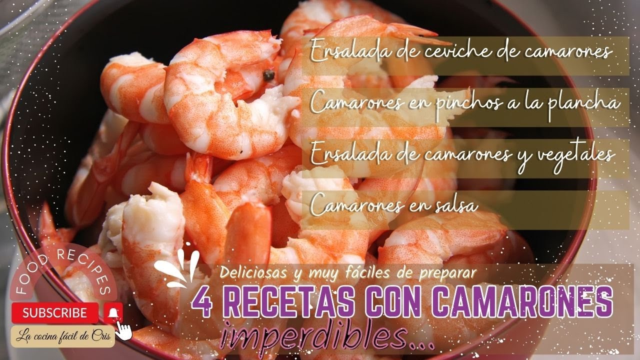 4 recetas con camarones: Ensalada de ceviche de camaron, pinchos a la plancha, camarones en salsita.