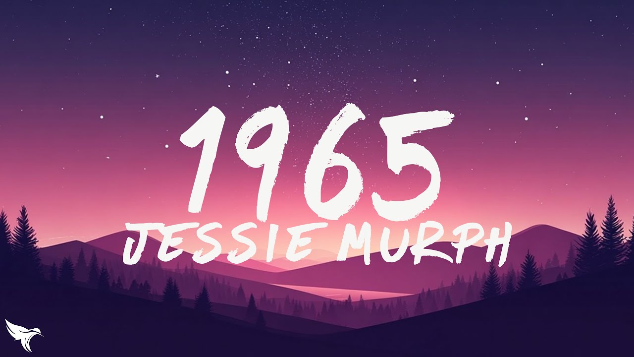 Jessie Murph - 1965 (Lyrics)