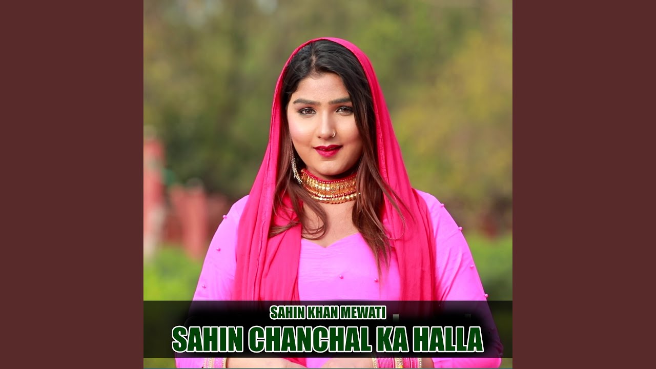 Sahin Chanchal Ka Halla, Pt. 2