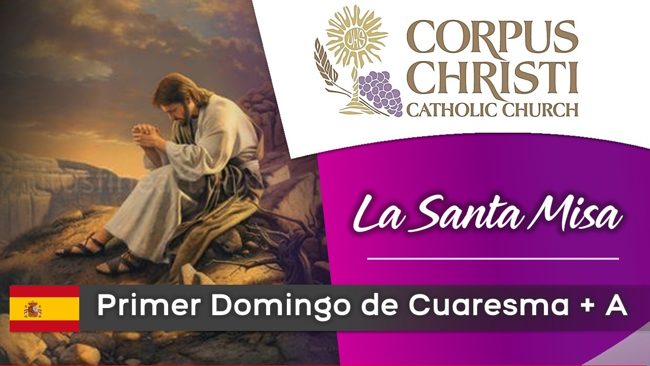 11:00 AM - I Domingo de Cuaresma  | Corpus Christi, Miami, FL