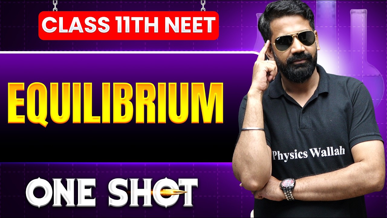 Equilibrium in ONE SHOT || All Concepts, Tricks & PYQ || NEET 2026