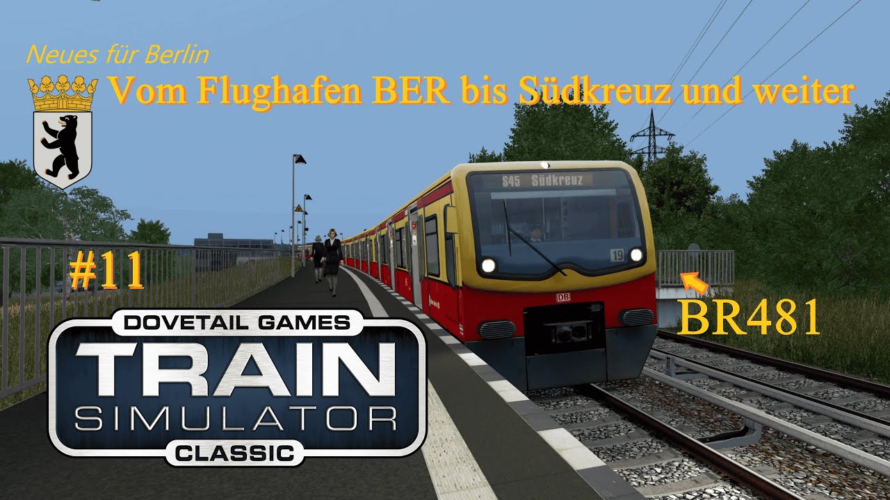 Lets Play Train Simulator Classic: Neues aus Berlin und wie immer begeisternd gut #11