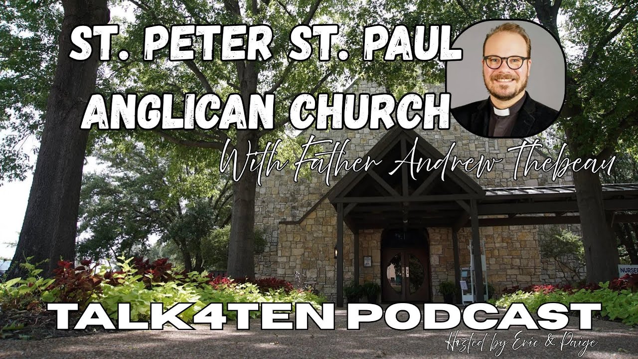 Saint Peter Saint Paul Anglican Church with Father Thebeau