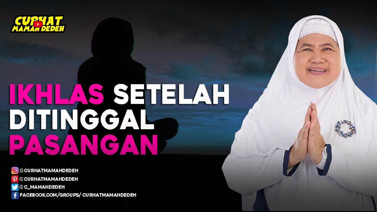 Ikhlas Setelah Ditinggal Pasangan - Tausiyah Mamah Dedeh