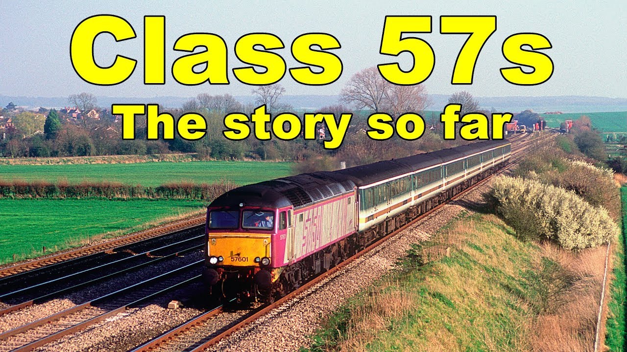 The Class 57 Diesel Locomotive, The Story So Far