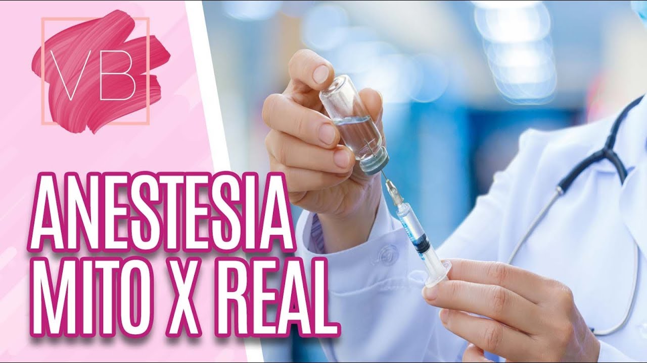 Mitos e Verdades sobre a Anestesia - Voc&ecirc; Bonita (25/07/19)