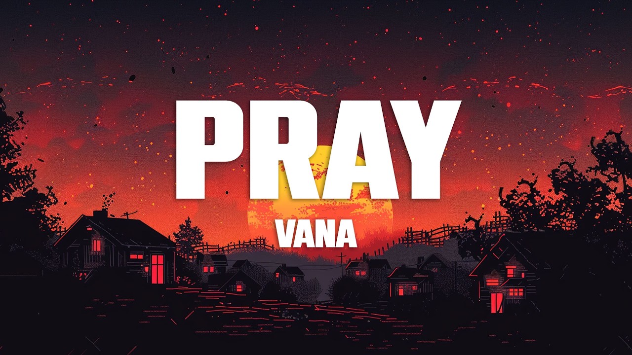 Vana - Pray (Lyrics)