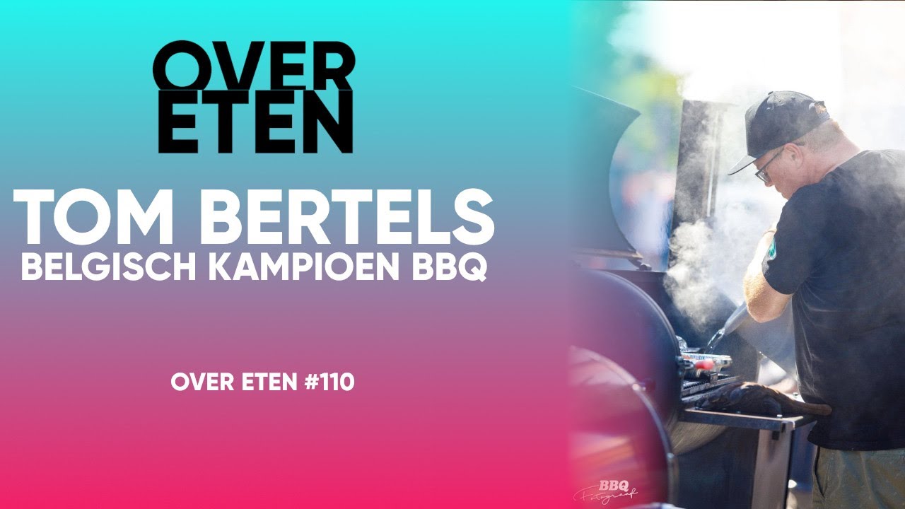 Tom Bertels, Belgisch kampioen BBQ - Over Eten #110