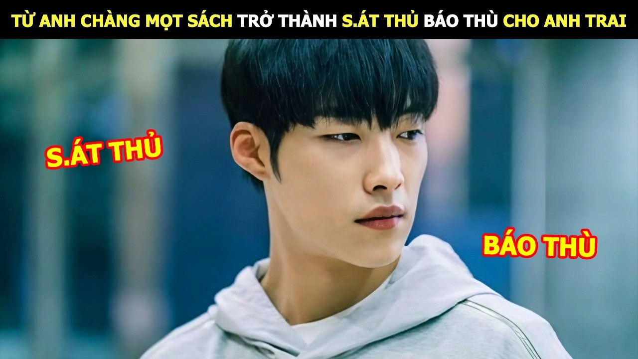 [Review Phim] Từ Anh Chàng Mọt Sách Trở Thành S.át Thủ Báo Thù Cho Anh Trai | Lani Review Phim
