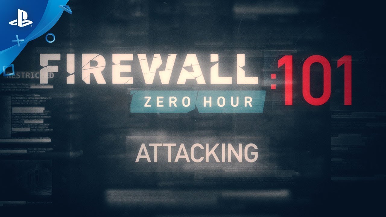 Firewall Zero Hour &ndash; Attacking 101 | PS VR