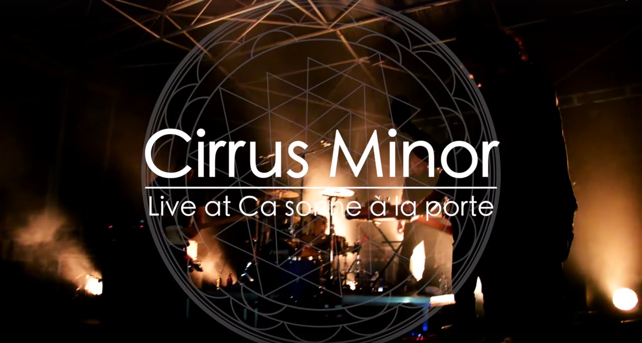 Cirrus Minor - Live at Ca sonne à la porte - Barman Records