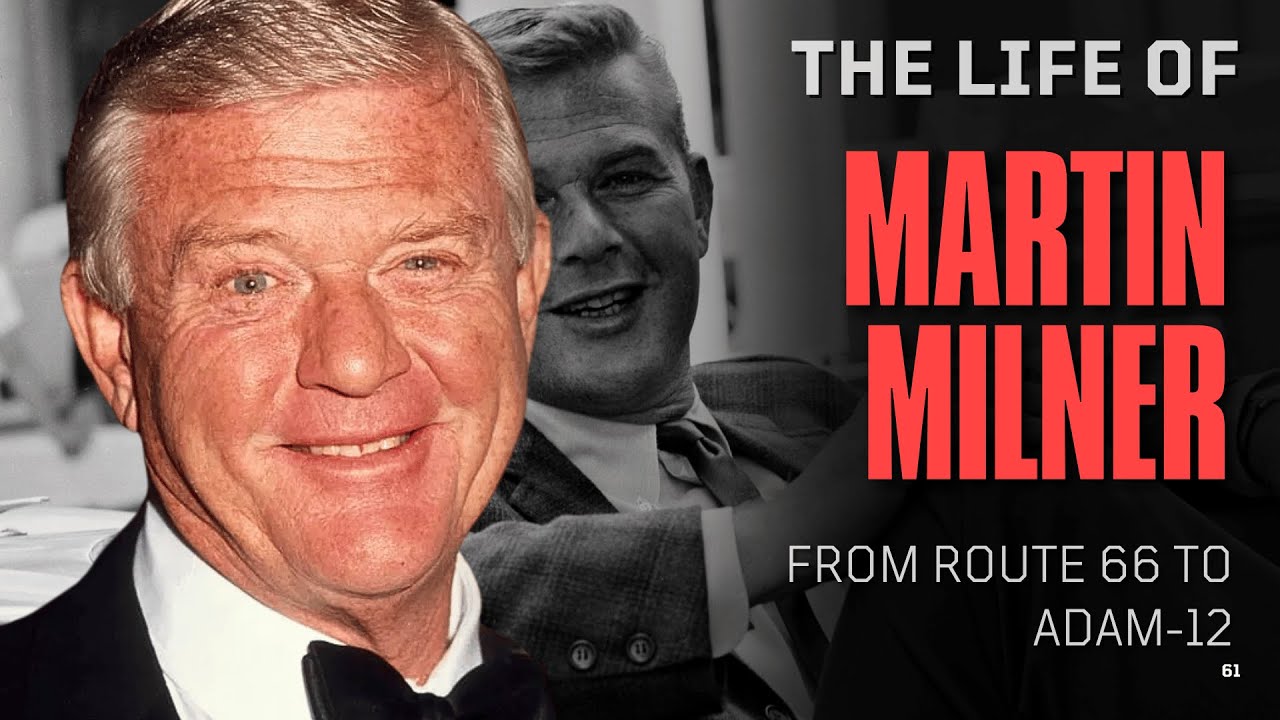 MARTIN MILNER | From Route 66 to Adam-12 &ndash; The Cop Who Won America's Heart